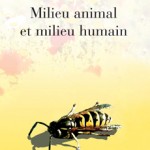 Jacob Von Uexküll - Milieu animal et milieu humain